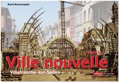Livre - "Vers la ville nouvelle - Villefranche-sur-Saône" de René Boncompain